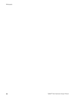 Bibliography




66             TaqMan® Gene Expression Assays Protocol
 