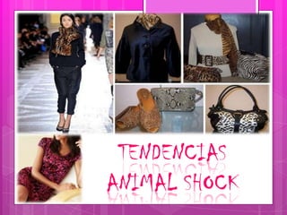 TENDENCIAS
ANIMAL SHOCK
 