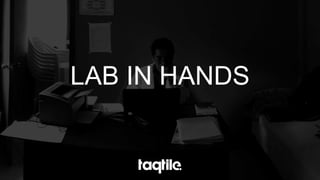 LAB IN HANDS
 