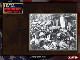 Moment in History 2 Click the Speaker button  to listen to the audio again. 