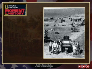 Moment in History 2 Click the Speaker button  to listen to the audio again. 