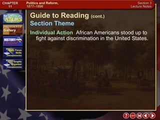 Section 3-3 Guide to Reading  (cont.) Section Theme Individual Action  African Americans stood up to fight against discrimination in the United States. 