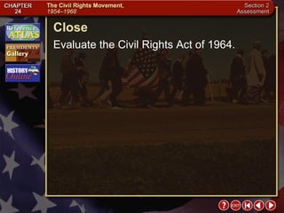 Section 2-36 Close Evaluate the Civil Rights Act of 1964. 