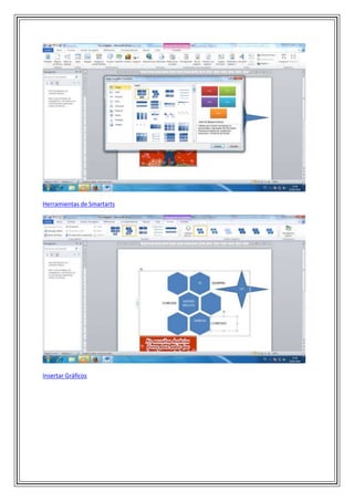 Herramientas de Smartarts

Insertar Gráficos

 