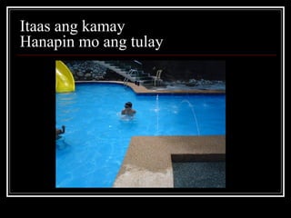 Itaas ang kamay  Hanapin mo ang tulay  