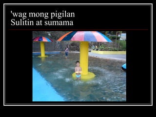 'wag mong pigilan  Sulitin at sumama  