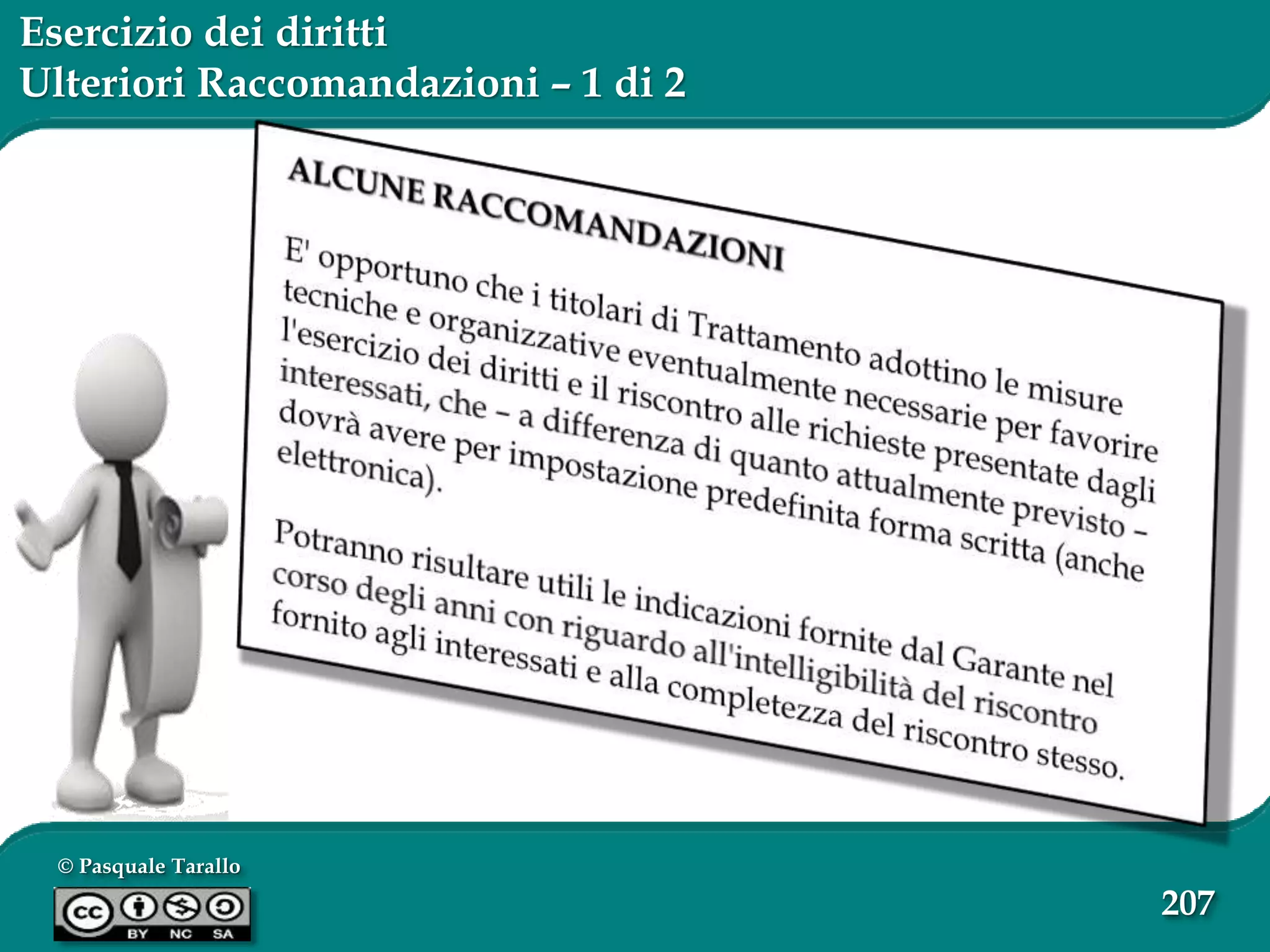 © Pasquale Tarallo
207
Esercizio dei diritti
Ulteriori Raccomandazioni – 1 di 2
 