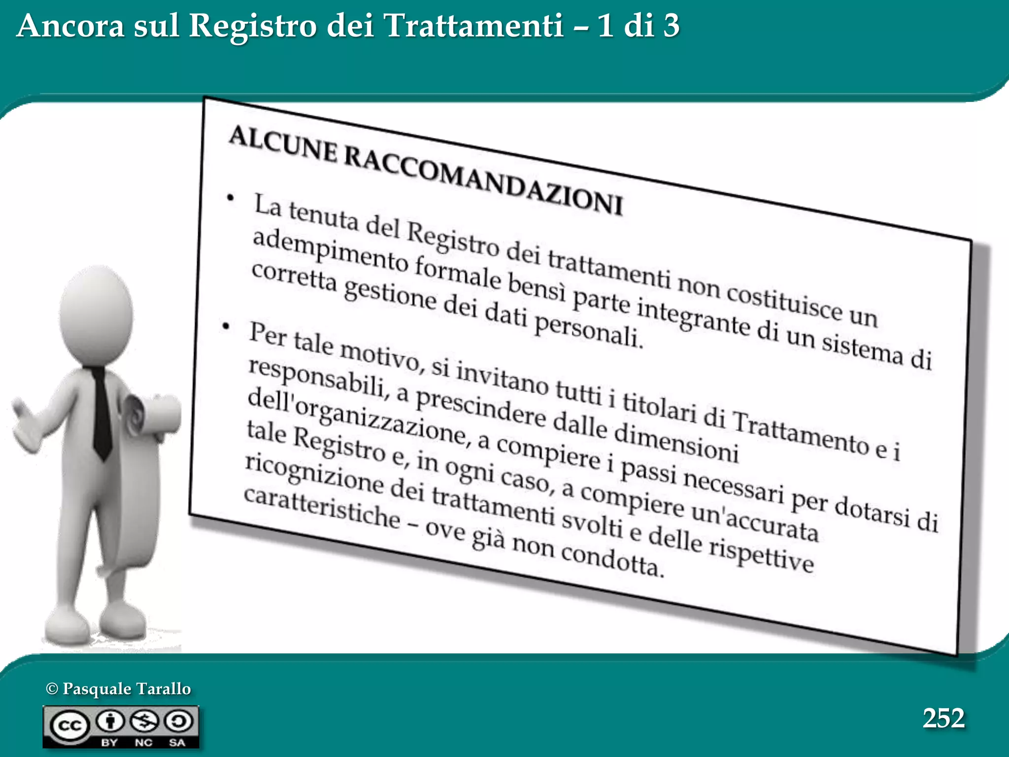 © Pasquale Tarallo
252
Ancora sul Registro dei Trattamenti – 1 di 3
 