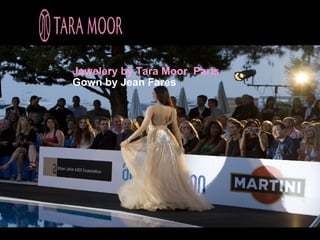 Jewelery by Tara Moor, Paris
Gown by Jean Fares
 