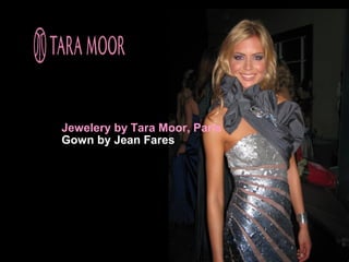 Jewelery by Tara Moor, Paris
Gown by Jean Fares
 