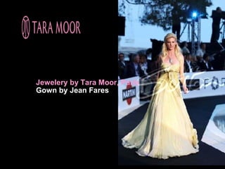 Jewelery by Tara Moor, Paris
Gown by Jean Fares
 