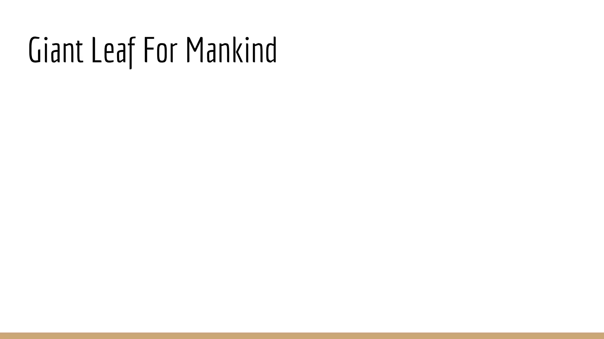 Giant Leaf For Mankind
 