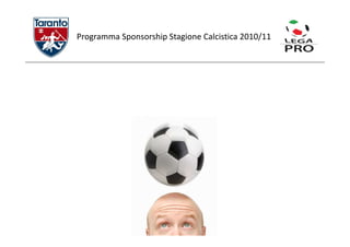 Programma Sponsorship Stagione Calcistica 2010/11
 