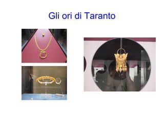 Gli ori di Taranto
 
