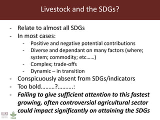  The role of livestock in achieving the SDGs
