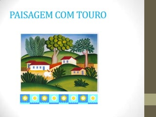 PAISAGEM COM TOURO
 