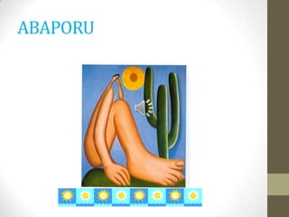 ABAPORU
 