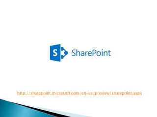 http://sharepoint.microsoft.com/en-us/preview/sharepoint.aspx
 