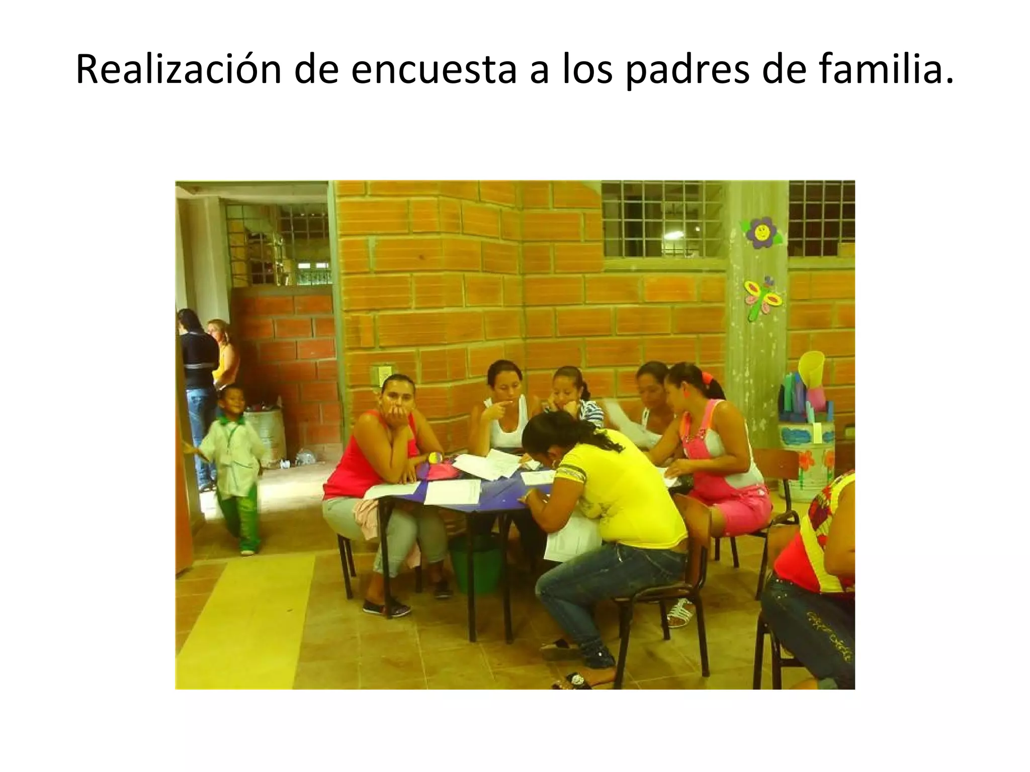 Realización de encuesta a los padres de familia.