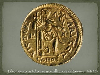 Libio Severo,  solidus  emesso dalla zecca di Ravenna, 461-465 