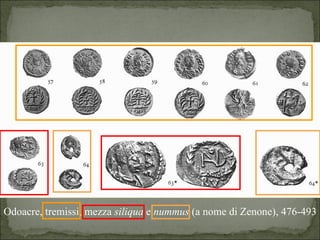 Odoacre, tremissi, mezza  siliqua  e  nummus  (a nome di Zenone), 476-493 