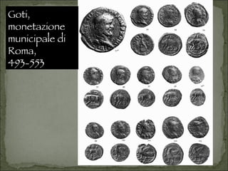 Goti, monetazione municipale di Roma,  493-553 