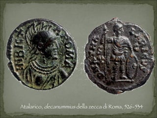 Atalarico,  decanummius  della zecca di Roma, 526-534 