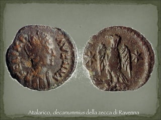 Atalarico,  decanummius  della zecca di Ravenna 