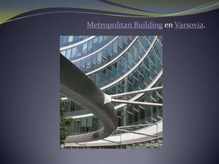 MetropolitanBuilding en Varsovia.