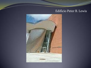 Edificio Peter B. Lewis