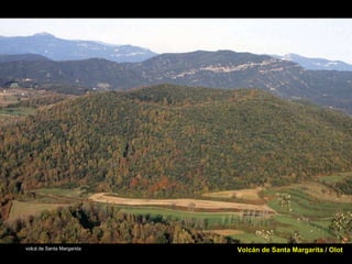 volcà de Santa Margarida Volcán de Santa Margarita / Olot 