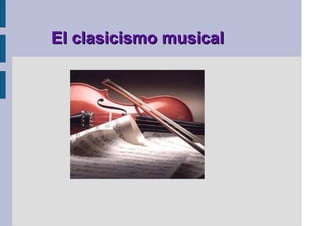 El clasicismo musical
 