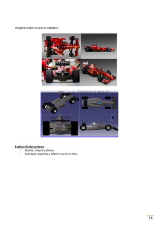 Imágenes sobre las que se trabajará:

Explicación del profesor
- Boceto, croquis y planos
- Concepto, aspectos y diferencias entre ellos.

14

 