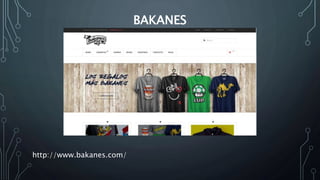 BAKANES
http://www.bakanes.com/