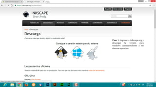 Paso 1: ingresar a inkscape.org y
descargar la versión para
windows correspondiente a mi
sistema operativo.
 