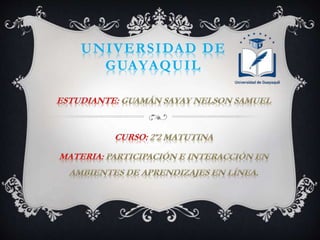 UNIVERSIDAD DE
GUAYAQUIL
 
