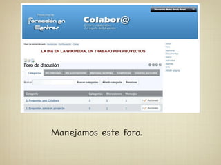 Manejamos este foro.
 