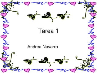 Tarea 1
Andrea Navarro

 