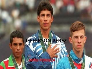 JEFFERSON PEREZ
JAIRO FONSECA
JAIRO FONSECA ALVAREZ
 