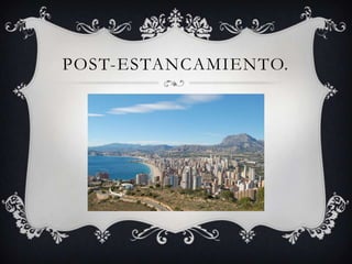 POST-ESTANCAMIENTO.
 