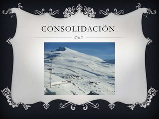 CONSOLIDACIÓN.
 
