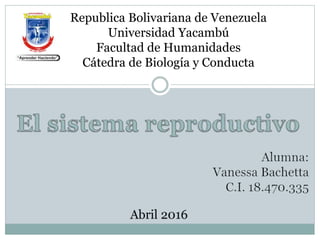 Republica Bolivariana de Venezuela
Universidad Yacambú
Facultad de Humanidades
Cátedra de Biología y Conducta
 