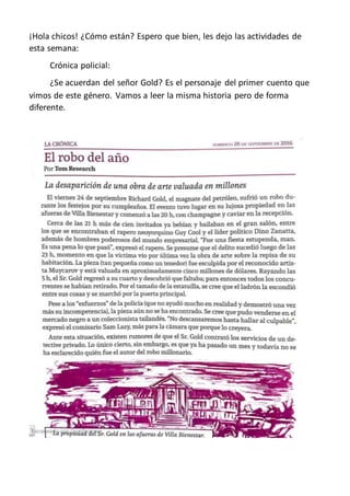 ¡Hola chicos! ¿Cómo están? Espero que bien, les dejo las actividades de
esta semana:
Crónica policial:
¿Se acuerdan del se...