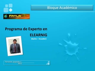 Bloque Académico Programa de Experto en  ELEARNIG (Quito – Ecuador) 