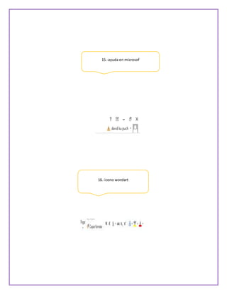 15.-ayuda en microsof
16.-icono wordart
 