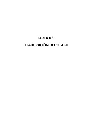 TAREA N° 1
ELABORACIÓN DEL SILABO
 