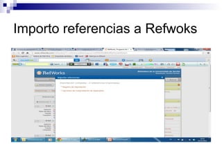 Importo referencias a Refwoks
 