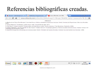 Referencias bibliográficas creadas.

nastaruicor@gmail.com

 