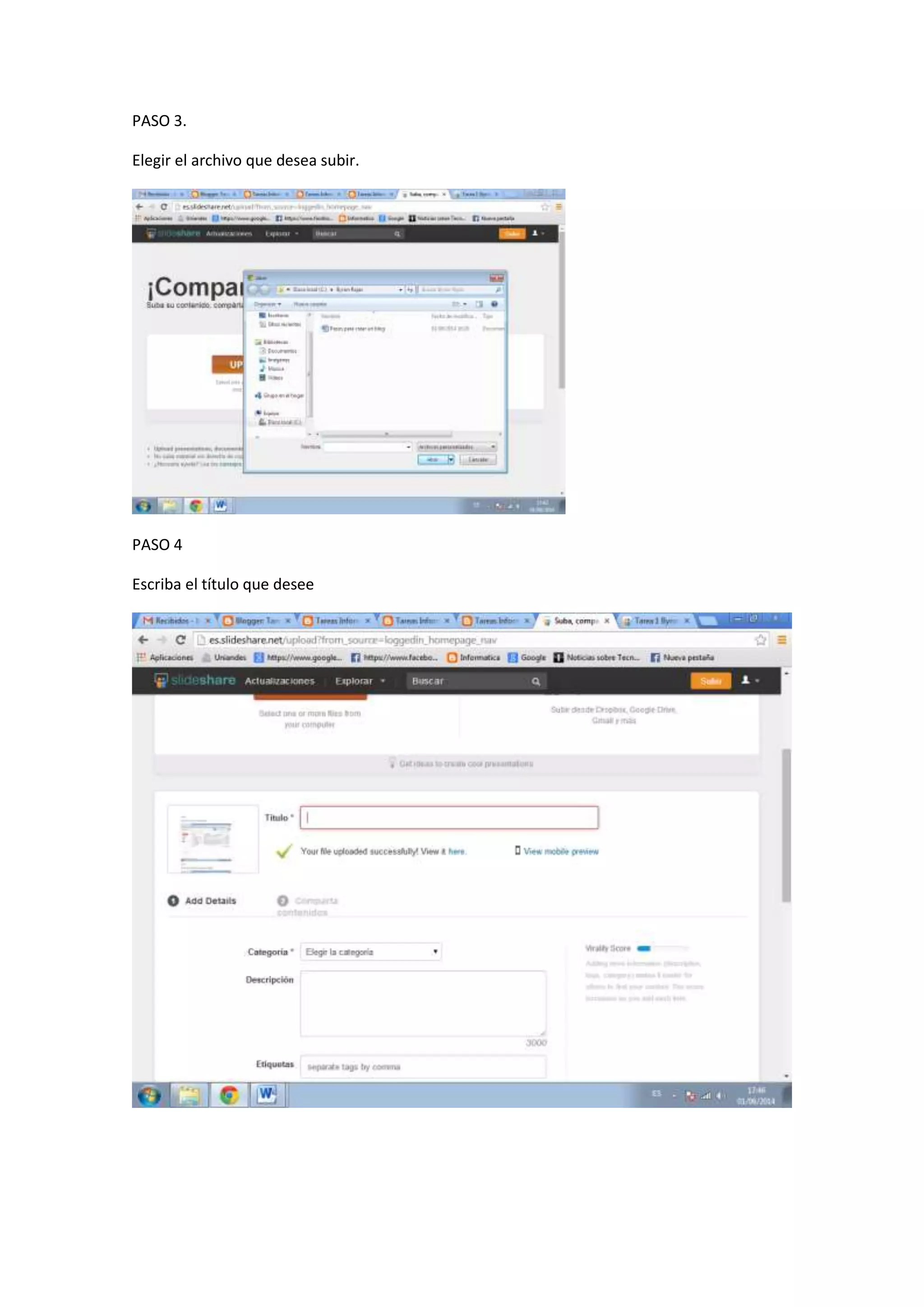 PASO 3.
Elegir el archivo que desea subir.
PASO 4
Escriba el título que desee