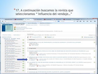 *17. A continuación buscamos la revista que
seleccionamos “ Influencia del vendaje…”